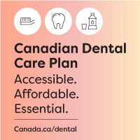 Canadian Dental Care Plan: Accessible, Affordable, Essential